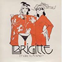CD: Brigitte – Et vous, tu m’aimes?