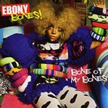 CD: Ebony Bones! - «Bones Of My Bones»