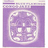 CD: Blue Flamingo – Congo Jazz