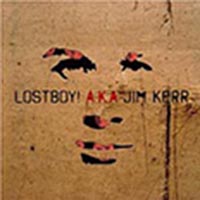 CD: Lostboy! Aka Jim Kerr
