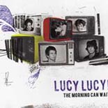 CD: Lucy Lucy – The Morning Can Wait